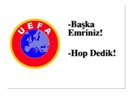 UEFA Karşısında Türkiye-İsviçre: Başka Emriniz; Hop Dedik!...