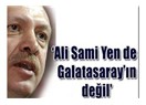Başbakan’dan Galatasaray’a Uyarı mı, Sitem mi?