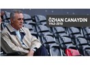 Özhan Canaydın...
