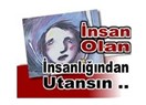 Türkiye'de kadına karşı sapıklıklar ve vicdan