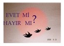 Evet ve hayır'ın yaşamımıza etkileri...