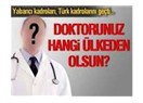 Yabancı Doktor Meselesi I: Türkiye'de Hekim İhtiyacı var mı?