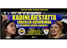 Kadınlar ve Çocuklar Statta, Erkekler Kaldırımda!