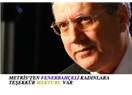 Aziz Yıldırım Özgür Kalınca, Fenerbahçeli Kadınları Maça Davet Etmeli!