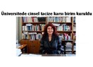 Üniversitelerde cinsel tacize karşı ilk birim Ankara Üniversitesi'nde kuruldu