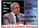 Atatürk ve Cumhuriyet ile hesaplaşma çabası…
