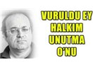 Ugur Mumcu’nun mirasını geliştirmek zorundayız…