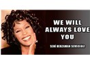 We Will Always Love You…..