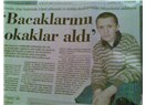 Bacaklarımı sokaklar aldı