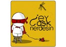 Aşkı Arayanlara Öneriler !