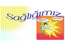 Önce sağlığımız, önce sağlığımız...