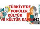 Türkiye'de popüler kültür ve kültür kavramı