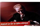 Atatürk'ün izleri siliniyor