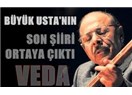 Neşet Ertaş'ın ölümünden 1 ay önce kaleme aldığı 'Veda' isimli şiiri...