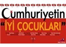 Cumhuriyetin İyi Çocuklarına Diyeceğimiz