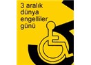 3 Aralık Dünya Engelliler Günü. Siz de bir gün Engelli olabilirsiniz.