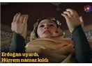 Muhteşem Yüzyıl Belgesel(!)inde Hürrem örtünüp, namaz kıldı!