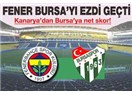 Kupa Beyi Fenerbahçe! Fenerbahçe 3 Bursaspor 0