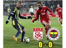 Fenerbahçe Sivasspor'u üzmedi (!) (Sivasspor 0-0 Fenerbahçe)