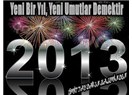 2013 ve Umutlar...