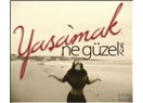 İnsanlar güzel yaşamaya layiktir..