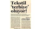 Müşteriler Tekstili terbiye ediyor...