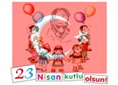 23 Nisan Ulusal Egemenlik ve Çocuk Bayramınız Kutlu olsun.