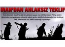 İran da PKK'ya "ahlaksız teklif"te bulunmuş...
