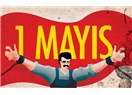 1 Mayıs, işçinin emekçinin bayramıysa Taksim'de kutlanmamalı..