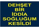 Dehşet iddia...