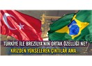 Türkiye-Brezilya arasındaki müthiş benzerlik ve paralellikler