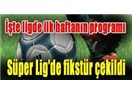 Süper Lig Fikstürü çekildi. İşte ilk maçlar ve derbilerin tarihleri...