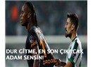 Didier Drogba: “Yıldızlı kriz” yaratmak!..