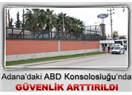 ABD Adana'da görevli konsolosluk görevlilerinin şehri terk etmesini istedi! Ya halk?