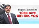 Dünya'da "Türk" yoktur diyen siyasetçi...