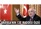 Ölen Anayasanın 138 maddesi ne diyor?