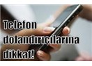 Telefon (GSM) dolandırıcıları