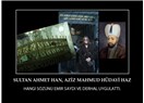 Sultan Ahmet Han, Aziz Mahmud Hüdayi Hazretlerinin hangi sözünü emir saydı ve derhal uygulattı.
