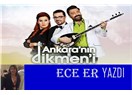 Ankara’nın Dikmen’i bu gece ekranlarda yerini alıyor