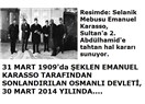 Başbakan Erdoğan, 31 Mart 1909’un (2. Abdülhamid’in) açık hesabını, 30 Mart 2014’de kapatabildi mi?