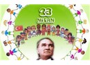 23 Nisan Ulusal Egemenlik ve Çocuk Bayramımız kutlu olsun