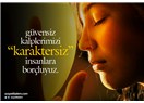 Karaktersizliğin kitabını yazanlarla, onları himaye edenler!...