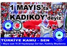 1 Mayıs’ı Taksim yerine Kadıköy’de kutlayanlar 1 Mayıs’ın ruhuna ihanet etmişlerdir