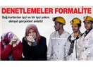 Denetleme yaparken, "olmaz bir şey" deyip "görmezden gelmek"