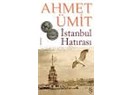 İstanbul Hatırası- Ahmet Ümit