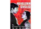 Elbette o mahallenin sevgilisi ve onun da bir sevgilisi olacaktı.