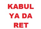 Toplumda ya kabul ya da reddedilmişsinizdir