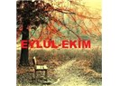 Eylül-Ekim aylarını sevmiyorum!