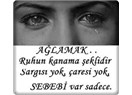 Ağlamak...