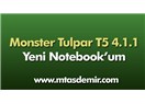 Monster Tulpar T5 4.1.1 – Yeni Notebook’um